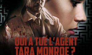 Qui a tué l'agent Tara Monroe ?